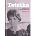 Tetetka : wspomnienia o Teresie Tuszyńskiej