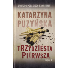 Trzydziesta pierwsza. Cz. 1