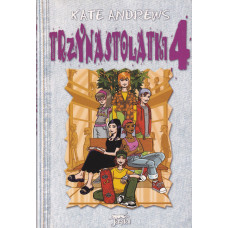 Trzynastolatki. 4 Trzynastolatki. 4