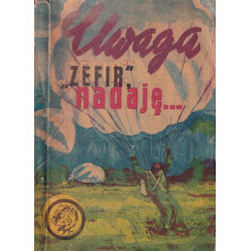 Uwaga "Zefir", nadaję