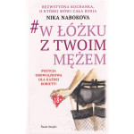 W łóżku z twoim mężem