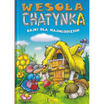 Wesoła chatynka : bajki dla najmłodszych