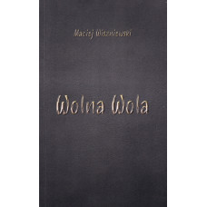 Wolna wola Wolna wola