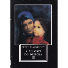 Z miłości do dziecka