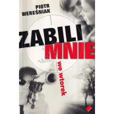 Zabili mnie we wtorek