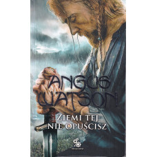 Ziemi tej nie opuścisz