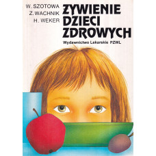 Żywienie dzieci zdrowych Żywienie dzieci zdrowych