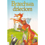 Brzechwa dzieciom Brzechwa dzieciom