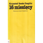 16 [szesnaście] miesięcy : felietony (sierpień 1980 - grudzień 1981)
