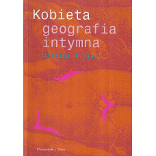 Kobieta : geografia intymna Kobieta : geografia intymna