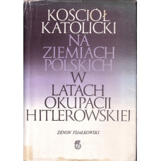 Kościół katolicki na ziemiach polskich w latach okupacji hitlerowskiej