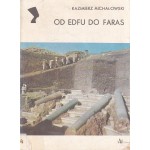 Od Edfu do Faras : polskie odkrycia archeologii śródziemnomorskiej