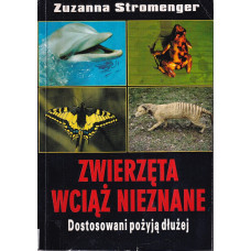 Zwierzęta wciąż nieznane : dostosowani pożyją dłużej