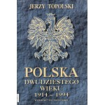 Polska dwudziestego wieku : 1914-1994