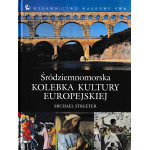 Śródziemnomorska kolebka kultury europejskiej