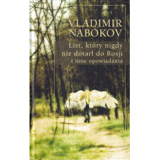 List, który nigdy nie dotarł do Rosji i inne opowiadania : tom 1