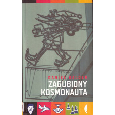 Zagubiony kosmonauta : zapiski antyturysty