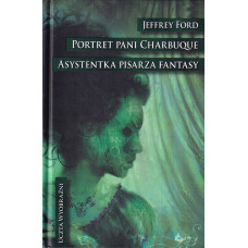 Asystentka pisarza fantasy ; Portret pani Charbuque