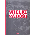 Wielki zwrot : ewolucja lewicy i odrodzenie idei społeczeństwa obywatelskiego 1956-1976