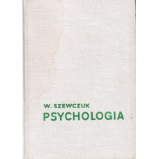 Psychologia : zarys podręcznikowy.. T. 1