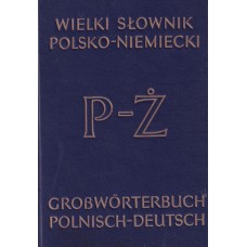  Wielki słownik polsko-niemiecki z suplementem = Grosswörterbuch deutsch-polnisch mit Nachtrag. T. 2, P-Ż