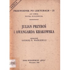 Julian Przyboś i Awangarda Krakowska