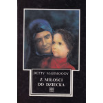Z miłości do dziecka