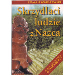 Skrzydlaci ludzie z Nazca i inne reportaże z Ameryki Łacińskiej