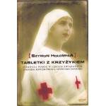 Tabletki z krzyżykiem : pierwsza pomoc w lękach związanych z Bogiem, końcem świata, czyśćcem i duchami