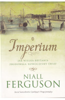 Imperium : jak Wielka Brytania zbudowała nowoczesny świat