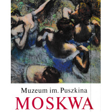 Państwowe Muzeum Sztuk Plastycznych im. A.S. Puszkina Państwowe Muzeum Sztuk Plastycznych im. A.S. Puszkina