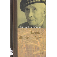 Requiem dla ziemiaństwa