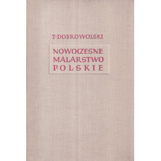 Nowoczesne malarstwo polskie : 1764-1939-1963.. T. 2 Nowoczesne malarstwo polskie : 1764-1939-1963.. T. 2