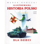 Ilustrowana historia Polski dla dzieci.. [T.] 2, 1939-1991