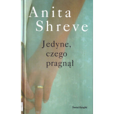 Jedyne, czego pragnął