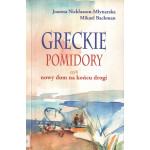 Greckie pomidory czyli Nowy dom na końcu drogi