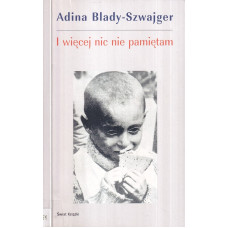 I więcej nic nie pamiętam
