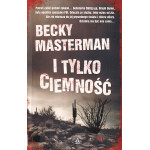 I tylko ciemność