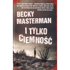 I tylko ciemność