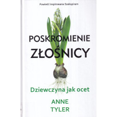 Dziewczyna jak ocet : Poskromienie złośnicy Szekspira opowiedziane na nowo