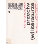 Przeciw (w) literaturze : esej o "poezji czynnej" Mirona Białoszewskiego i Edwarda Stachury