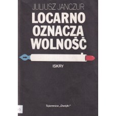 Locarno oznacza wolność