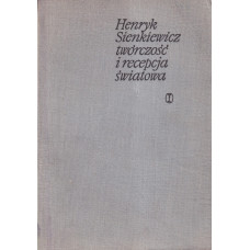 Henryk Sienkiewicz : twórczość i recepcja światowa : materiały konferencji naukowej listopad 1966