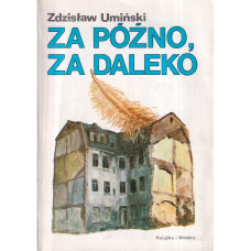 Za późno, za daleko