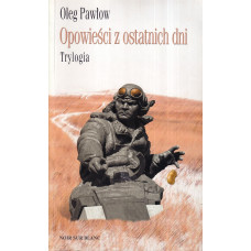 Opowieści z ostatnich dni : trylogia