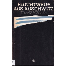 Fluchtwege aus Auschwitz