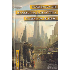 Pompa nr 6 i inne opowiadania ; Nakręcana dziewczyna