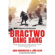 Bractwo Bang Bang : migawki z ukrytej wojny