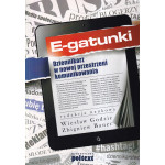 E-gatunki : dziennikarz w nowej przestrzeni komunikowania
