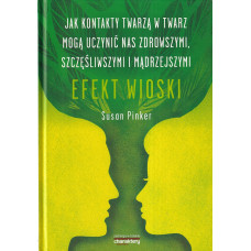 Efekt wioski : jak kontakty twarzą w twarz mogą uczynić nas zdrowszymi, szczęśliwszymi i mądrzejszymi